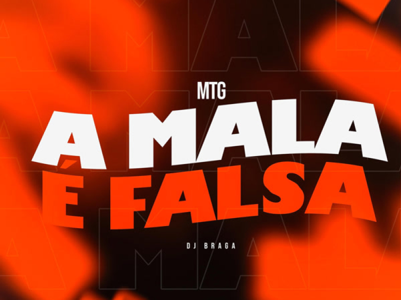 MTG A MALA É FALSA (Single)