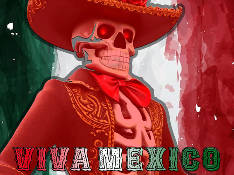 VIVA MEXICO (SLOWED) (Single)