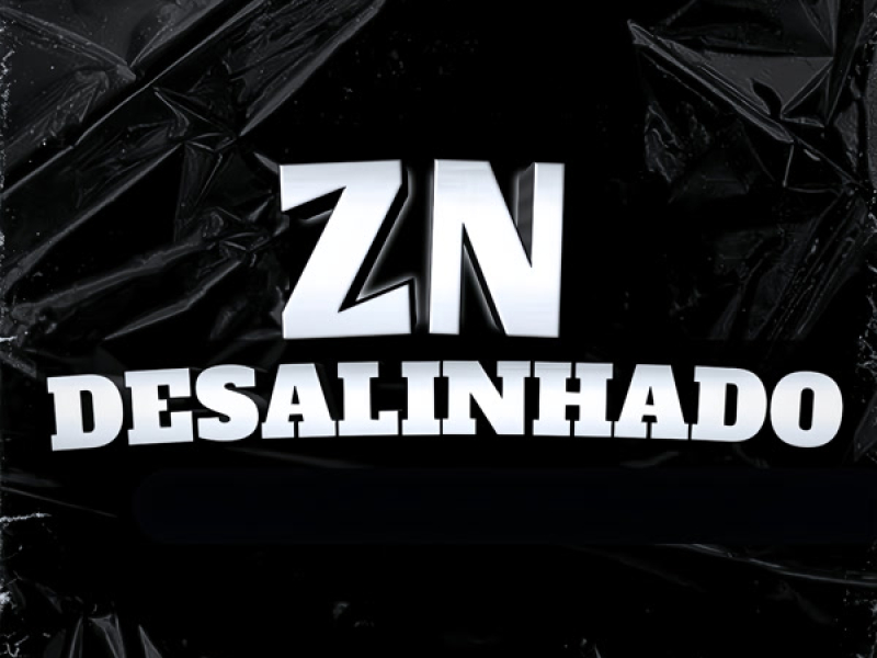 ZN DESALINHADO (Single)