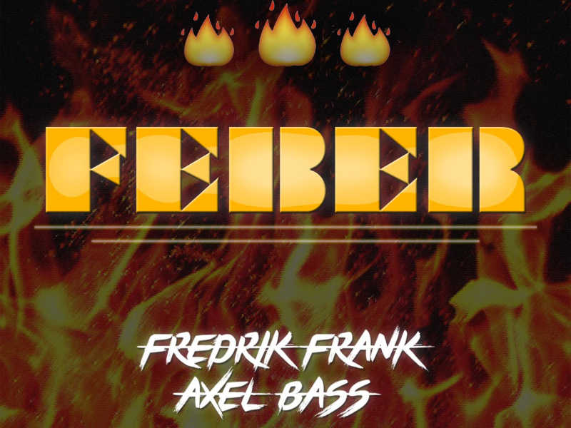 Feber (feat. Axel Bass) (Single)