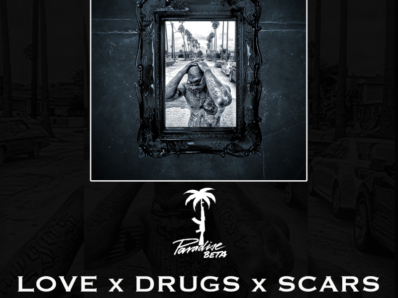Love x Drugs x Scars
