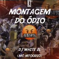 MONTAGEM DO ÓDIO (Single)