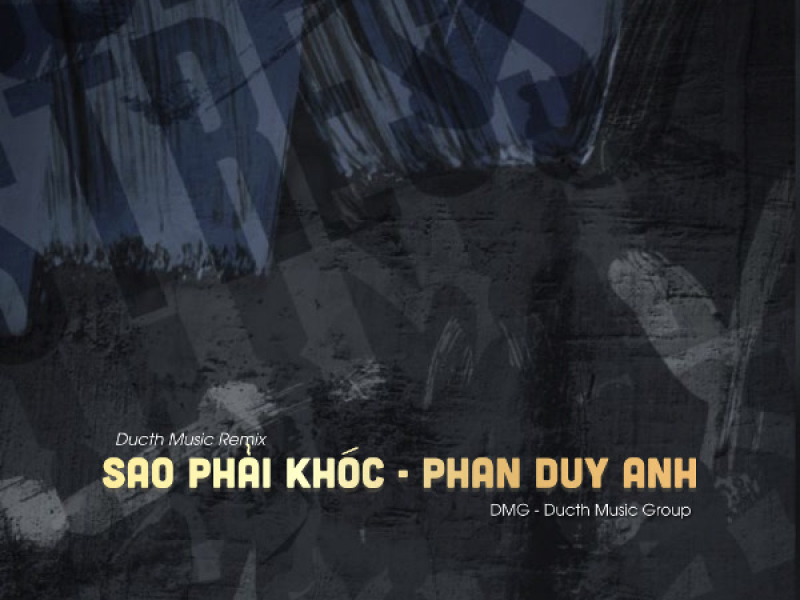 Sao Phải Khóc (Ducth Music Remix) (Single)