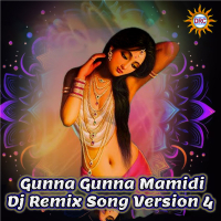 Gunna Gunna Mamidi (Dj Remix Version 4) (Single)