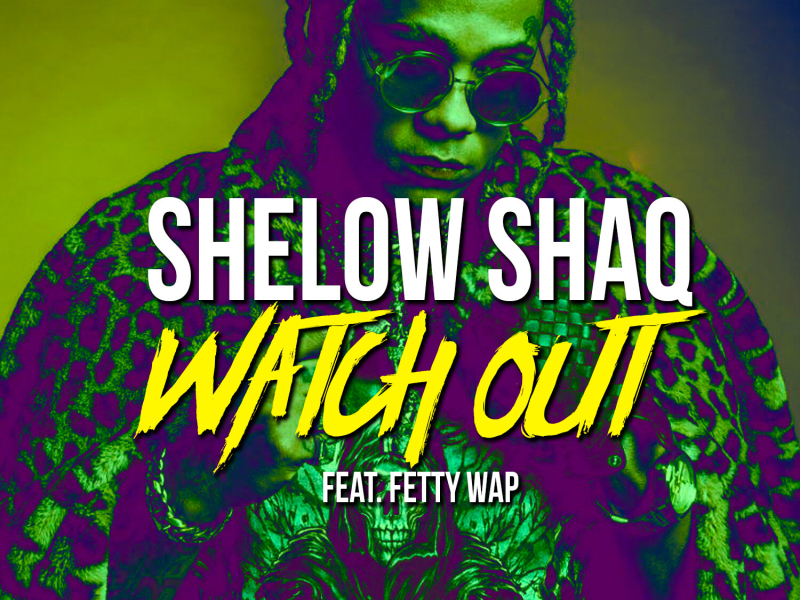 Watch Out (feat. Fetty Wap) (Single)