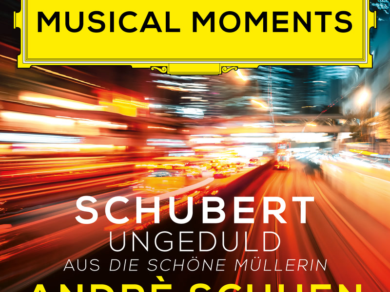 Schubert: Die schöne Müllerin, Op. 25, D. 795: VII. Ungeduld (Musical Moments) (Single)