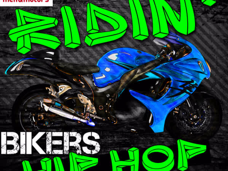 Ridin': Bikers Hip Hop Anthems