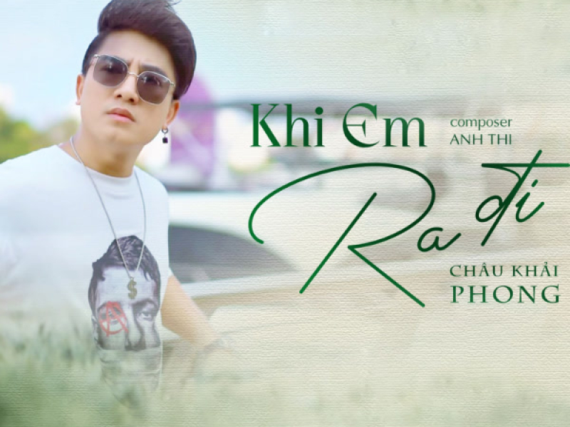 Khi Em Ra Đi (Single)