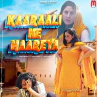 Kaaraali Ne Maareya (Single)