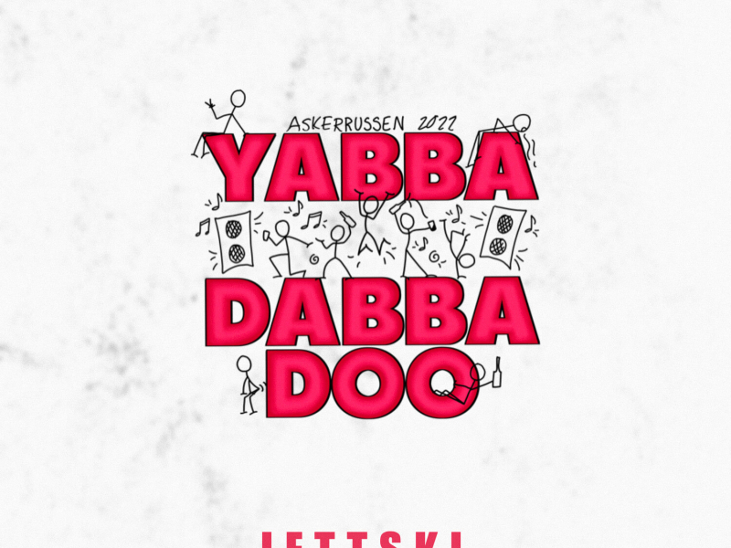 Yabba Dabba Doo 2022 (Single)