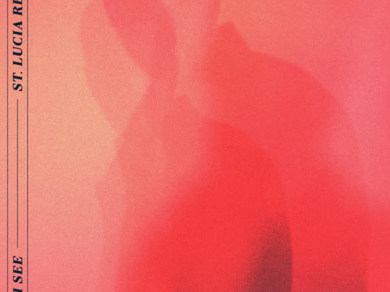 All I See (St. Lucia Remix) (Single)