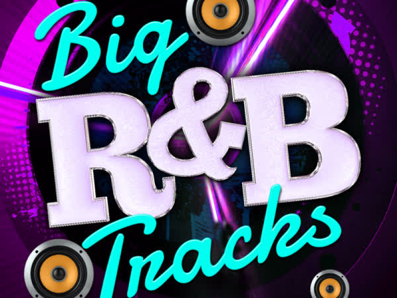 Big R&B Tracks