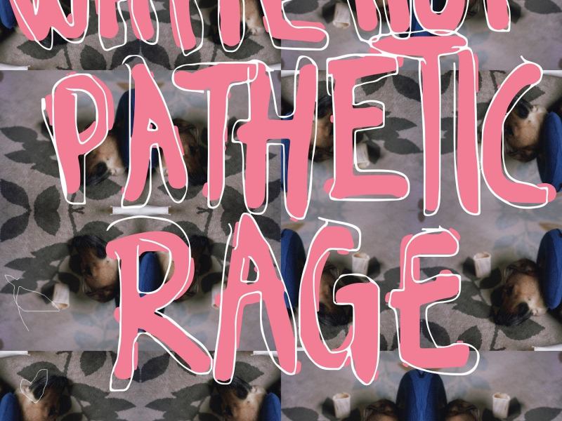 White Hot Pathetic Rage (Single)