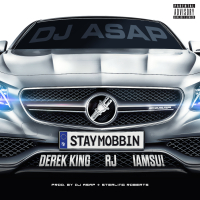 Stay Mobbin (feat. Derek King, RJ & Iamsu!)