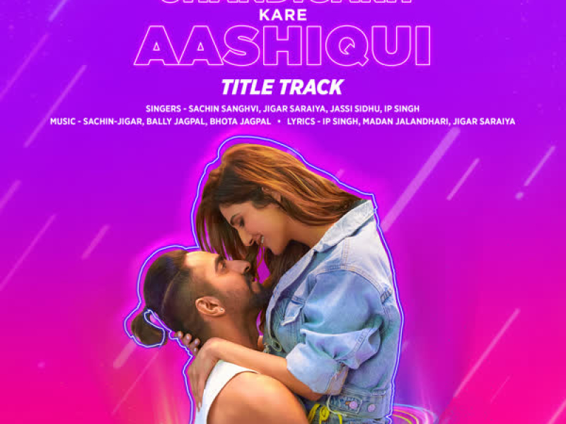 Chandigarh Kare Aashiqui Title Track (From 