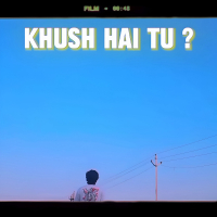 KHUSH HAI TU ? (Single)