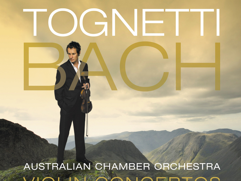 Tognetti – Bach: Violin Concertos