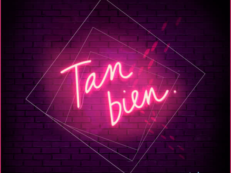 Tan Bien (Single)