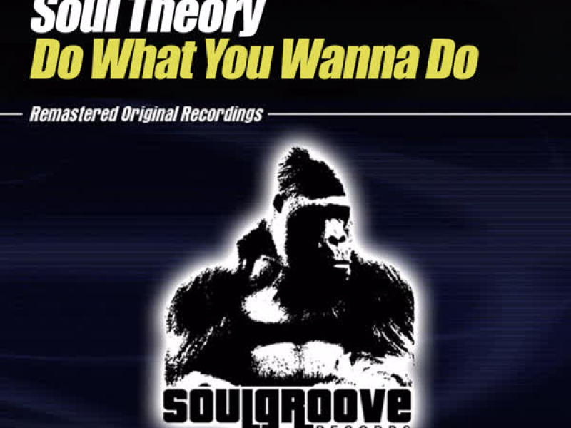 Do What You Wanna Do