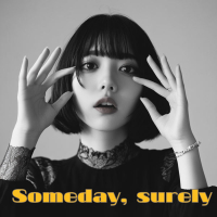 Someday, surely (Single)