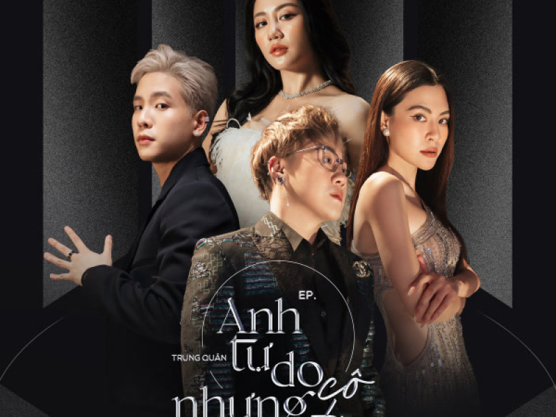 Anh Tự Do Nhưng Cô Đơn (EP)