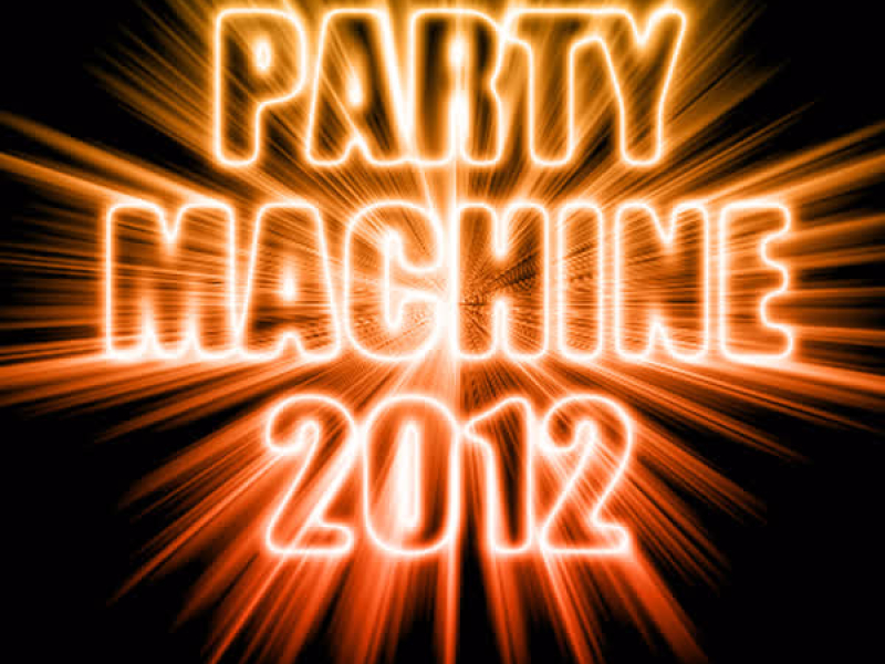 Party Machine 2012