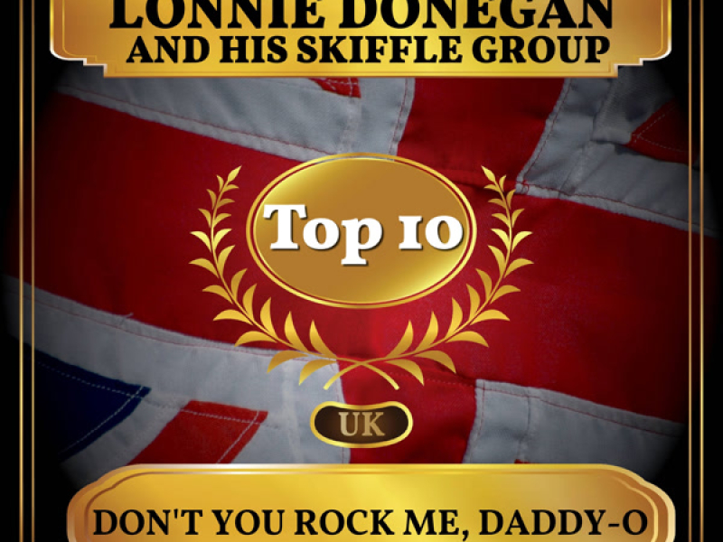 Don't You Rock Me, Daddy-O (UK Chart Top 40 - No. 4) (Single)