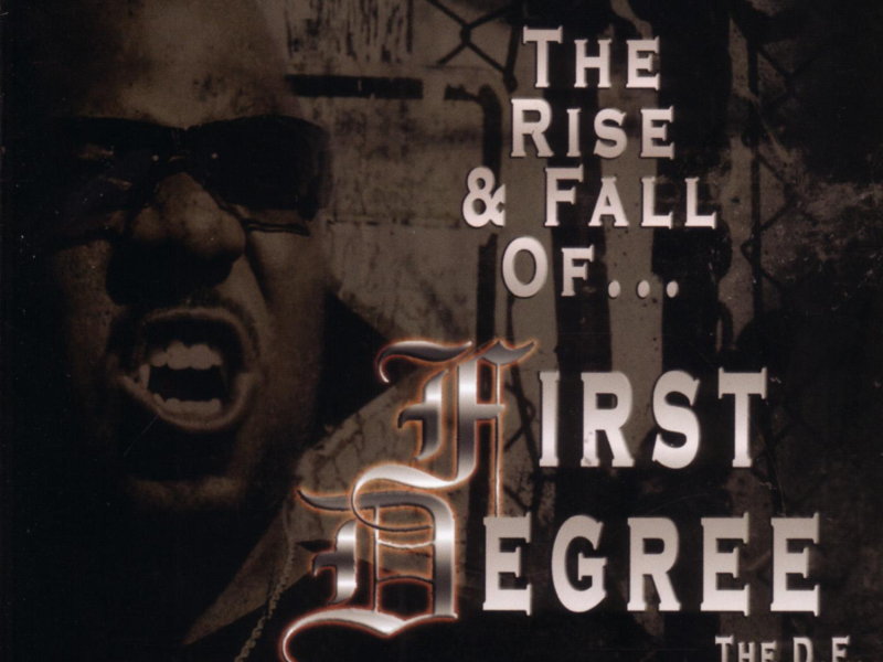Street Monster -The Rise And Fall Of First Degree The D.E.