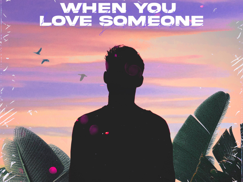 When You Love Someone (Single)