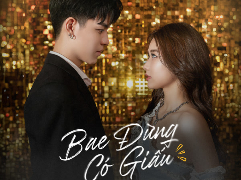 BAE ĐỪNG CÓ GIẤU (Single)