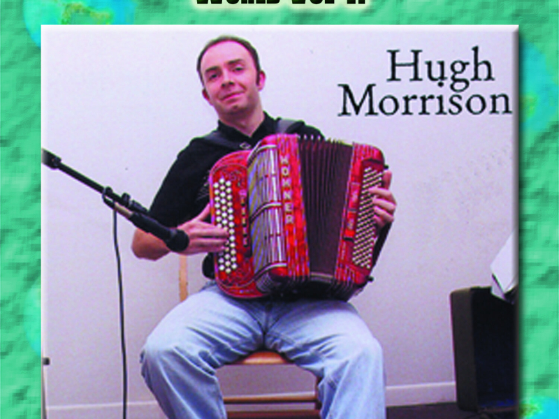 World Vol. 1: Hugh Morrison