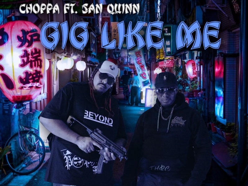 Gig Like Me (feat. San Quinn) (Single)