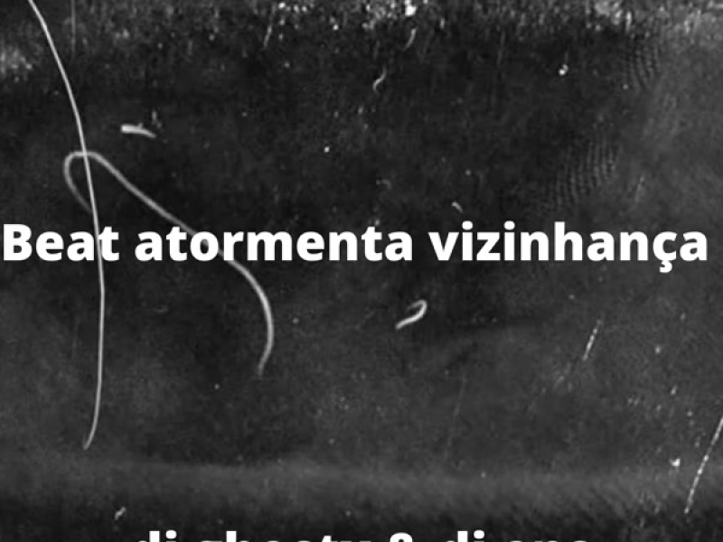 Beat atormenta vizinhança (Single)