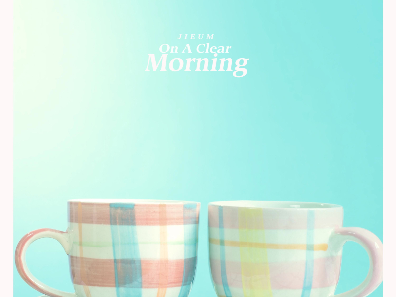 On A Clear Morning, (Single)