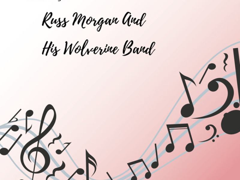 Russ Morgan and His Wolverine Band