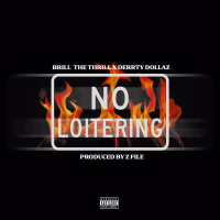 No Loitering (feat. Derrty Dollaz) (Single)
