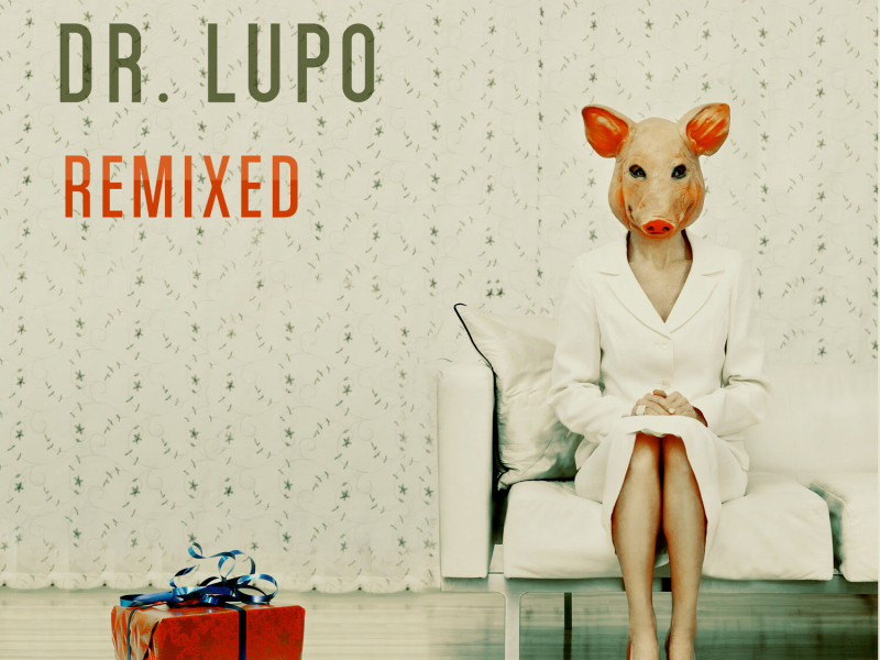 Dr. Lupo - Remixed (EP)