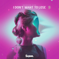 I Don't Want To Lose (Single)