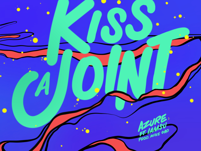 Kiss a Joint (feat. Iamsu!)
