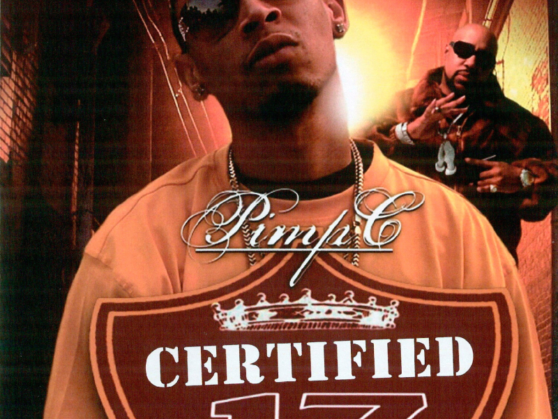 Pimp C Presents: Certified 17