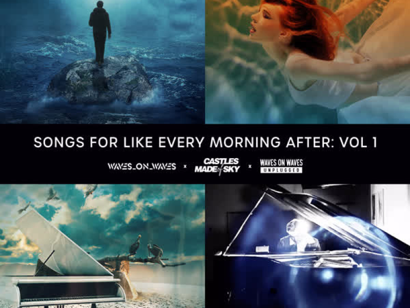 Songs For Like Every Morning After, Vol. 1