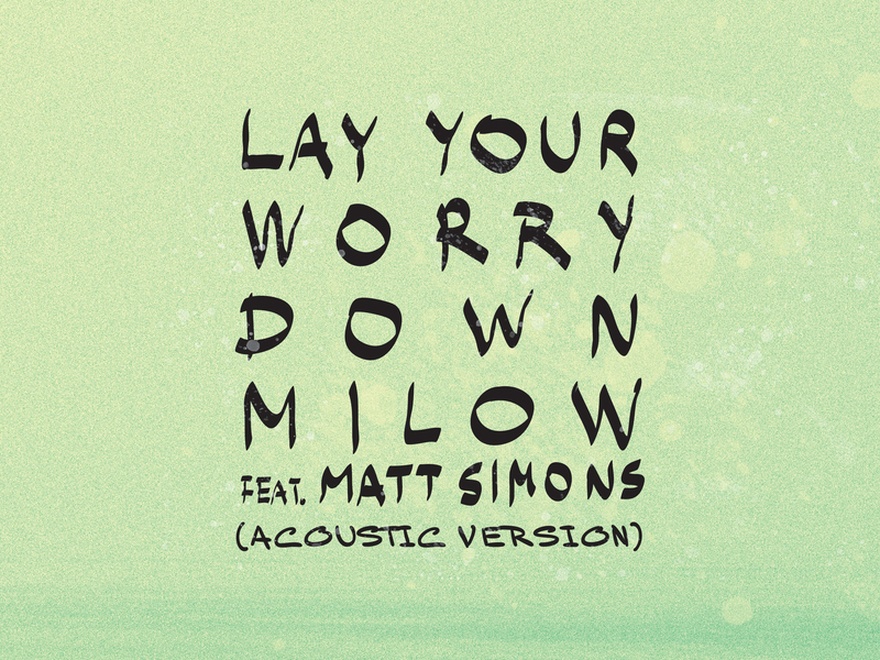 Lay Your Worry Down