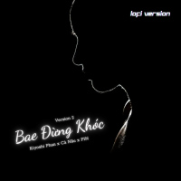 Bae Đừng Khóc (Version 2 (Lofi Version)) (Single)