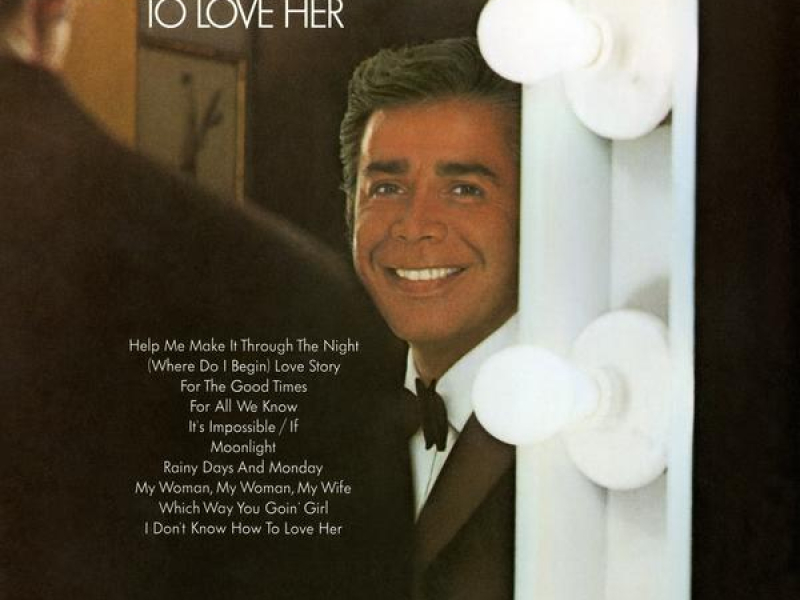 I Don't Know How to Love Her