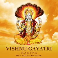 Vishnu Gayatri Mantra (One Hour Chanting) (Single)