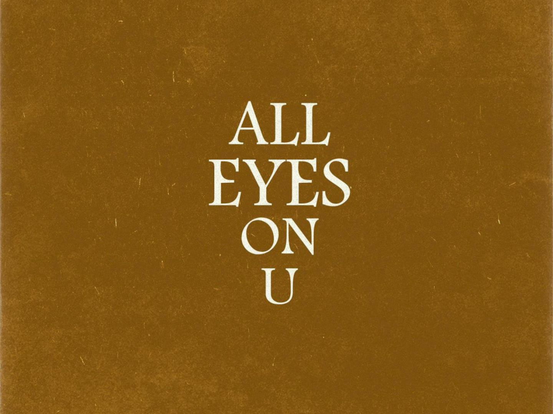 ALL EYES ON U (Single)