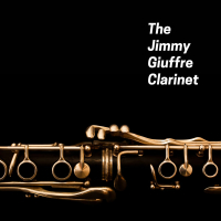 The Jimmy Giuffre Clarinet