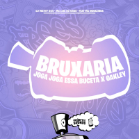 Bruxaria Joga Joga Essa Buceta X Oakley (Single)