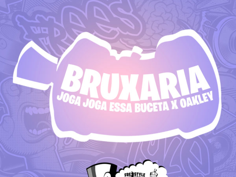 Bruxaria Joga Joga Essa Buceta X Oakley (Single)