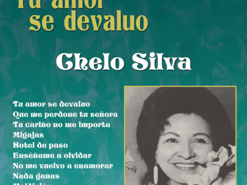 Chelo Silva (Tu Amor Se Devaluo)